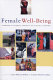 Female well-being : toward a global theory of social change / Janet Mancini Billson and Carolyn Fluehr-Lobban, editors.