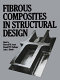 Fibrous composites in structural design / (proceedings of the Fourth Conference on Fibrous Composites in Structural Design held in San Diego, California, November 14-17, 1978, co-sponsored by the Army Materials and Mechanics Research Center et al.) ; edited by Edward M. Lenoe, Donald W. Oplinger and John J. Burke.