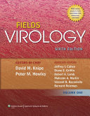Fields virology / editors-in-chief, David M. Knipe, Peter M. Howley ; associate editors, Jeffrey I. Cohen ... [et al.].