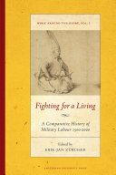 Fighting for a living : a comparative history of military labour 1500-2000 / edited by Erik-Jan Zürcher.