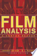 Film analysis : a Norton reader / edited by Jeffrey Geiger and R. L. Rutsky.