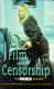 Film and censorship : the Index reader / edited by Ruth Petrie ; introduced by Sheila Whitaker.