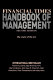 Financial Times handbook of management / edited by Stuart Crainer and Des Dearlove.