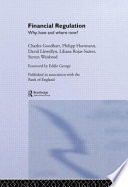 Financial regulation : why, how, and where now? / Charles Goodhart ... [et al.] ; foreword by Eddie George.
