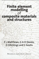 Finite element modelling of composite materials and structures / F.L. Matthews ...[et al.].