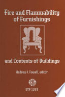 Fire and flammability of furnishings and contents of buildings Andrew J. Fowell, editor.
