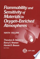 Flammability and sensitivity of materials in oxygen-enriched atmospheres. T. A. Steinberg, B. E. Newton and H. D. Beeson, editors.