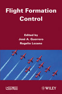 Flight formation control edited by Jose A. Guerrero, Rogelio Lozano.