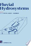 Fluvial hydrosystems / edited by G. E. Petts and C. Amoros.