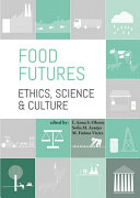 Food futures : ethics, science & culture : EurSafe 2016, Porto, Portugal, 29 September - 1 October 2016 / edited by I. Anna S. Olsson, Sofia M. Araújo, M. Fátima Vieira