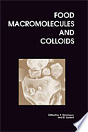 Food macromolecules and colloids / edited by E. Dickinson and D. Lorient.