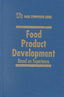 Food product development based on experience / edited by Catherine Side.