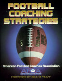 Football coaching strategies / American Football Coaches Association.