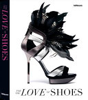 For the love of shoes / edited by Patrice Farameh.