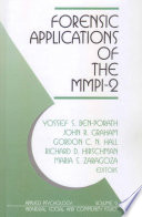 Forensic applications of the MMPI-2 / edited by Yossef S. Ben-Porath ... [et al.].