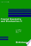Fractal geometry and stochastics II / Christoph Bandt, Siegfried Graf, Martina Zähle, editors.