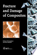 Fracture and damage of composites / editors, M. Guagliano, M.H. Aliabadi.