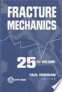 Fracture mechanics. Fazil Erdogan, editor.