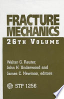Fracture mechanics. Walter G. Reuter, John H. Underwood, and James C. Newman, Jr., editors.