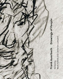 Frank Auerbach : drawings of people / edited by Mark Hallett and Catherine Lampert.