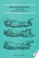 Frankenstein : creation and monstrosity / edited by Stephen Bann.