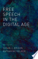 Free speech in the digital age edited by Susan J. Brison and Katharine Gelber.