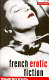 French erotic fiction : women's desiring writing, 1880-1990 / edited by Alex Hughes and Kate Ince.