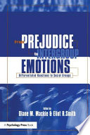 From prejudice to intergroup relations : differentiated reactions to social groups / edited by Diane M. Mackie and Eliot R. Smith.