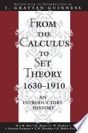 From the calculus to set theory, 1630-1910 : an introductory history / edited and with an introduction by I. Grattan-Guinness.