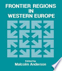 Frontier regions in Western Europe / edited by Malcolm Anderson.