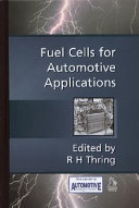 Fuel cells for automotive applications / edited by R.H. Thring.
