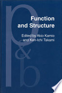 Function and structure : in honor of Susumu Kuno / edited by Akio Kamio, Ken-Ichi Takami.