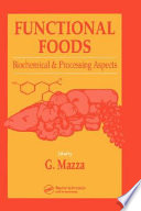 Functional foods : biochemical & processing aspects / edited by G. Mazza.