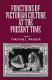 Functions of Victorian culture at the present time / edited by Christine L. Krueger.