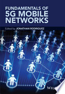 Fundamentals of 5G mobile networks edited by Jonathan Rodriguez.