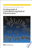 Fundamentals of controlled/living radical polymerization / edited by Nicolay V. Tsarevsky, Brent S. Sumerlin.