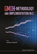 GMDH : methodology and implementation in C / edited by Godfrey Onwubolu.