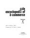 Gale encyclopedia of e-commerce / Jane A. Malonis, editor.