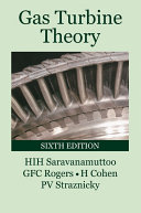 Gas turbine theory H.I.H. Saravanamuttoo ... [et al.].