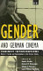 Gender and German cinema : feminist interventions / edited by Sandra Frieden ... [et al.]