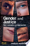Gender and justice : new concepts and approaches / edited by Frances Heidensohn.