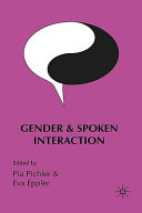Gender and spoken interaction / edited by Pia Pichler and Eva M. Eppler.