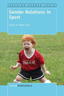 Gender relations in sport / edited by Emily A. Roper.