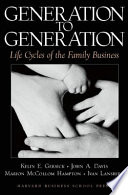 Generation to generation : life cycles of the family business / Kelin E. Gersick ... (et al.).