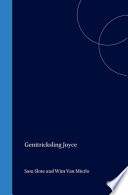 Genitricksling Joyce / edited by Sam Slote and Wim Van Mierlo.