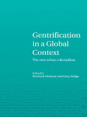 Gentrification in a global context the new urban colonialism / edited by Rowland Atkinson and Gary Bridge.
