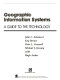 Geographic information systems : a guide to the technology / John C. Antenucci ... [et al.].