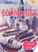 Geographies of economies edited by Roger Lee and Jane Wills.