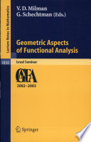 Geometric aspects of functional analysis Israel seminar 2002-2003 : GAFA 2002-2003 / V.D. Milman, G. Schechtman [editors].