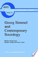 Georg Simmel and contemporary sociology / edited by Michael Kaern, Bernard S. Phillips and Robert S. Cohen.